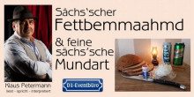 Bildinhalt: Werbung fr einen schsischen Mundart-Abend im Eventbro Diakonissenstrae 1